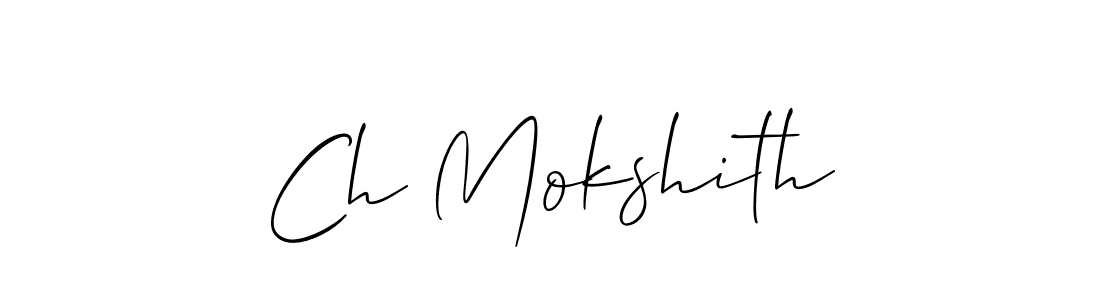Make a short Ch Mokshith signature style. Manage your documents anywhere anytime using Allison_Script. Create and add eSignatures, submit forms, share and send files easily. Ch Mokshith signature style 2 images and pictures png
