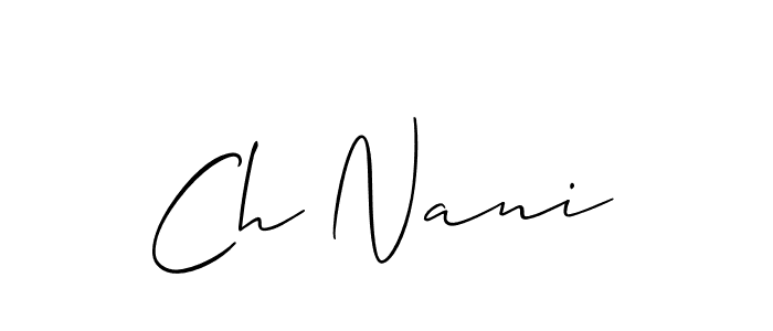 The best way (Allison_Script) to make a short signature is to pick only two or three words in your name. The name Ch Nani include a total of six letters. For converting this name. Ch Nani signature style 2 images and pictures png