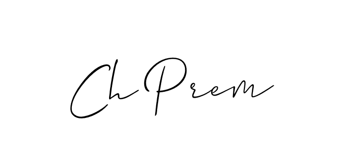 Similarly Allison_Script is the best handwritten signature design. Signature creator online .You can use it as an online autograph creator for name Ch Prem. Ch Prem signature style 2 images and pictures png