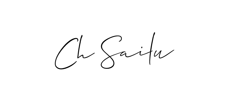 Create a beautiful signature design for name Ch Sailu. With this signature (Allison_Script) fonts, you can make a handwritten signature for free. Ch Sailu signature style 2 images and pictures png