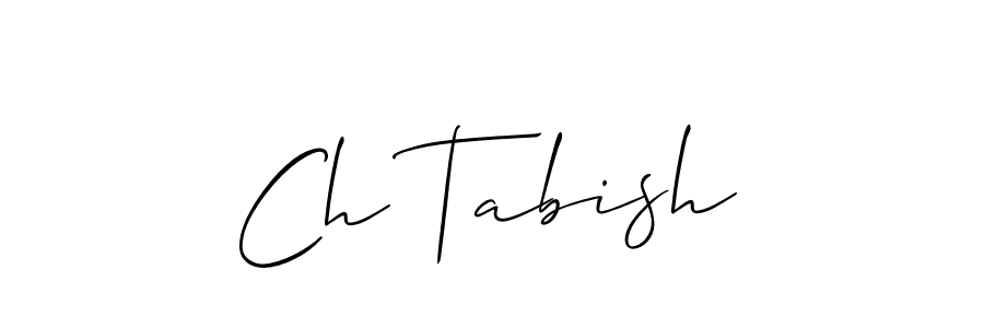 Also we have Ch Tabish name is the best signature style. Create professional handwritten signature collection using Allison_Script autograph style. Ch Tabish signature style 2 images and pictures png