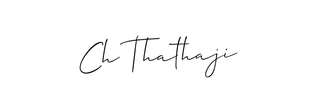 Create a beautiful signature design for name Ch Thathaji. With this signature (Allison_Script) fonts, you can make a handwritten signature for free. Ch Thathaji signature style 2 images and pictures png