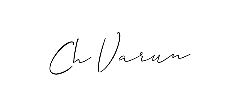 Ch Varun stylish signature style. Best Handwritten Sign (Allison_Script) for my name. Handwritten Signature Collection Ideas for my name Ch Varun. Ch Varun signature style 2 images and pictures png