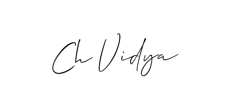 Create a beautiful signature design for name Ch Vidya. With this signature (Allison_Script) fonts, you can make a handwritten signature for free. Ch Vidya signature style 2 images and pictures png