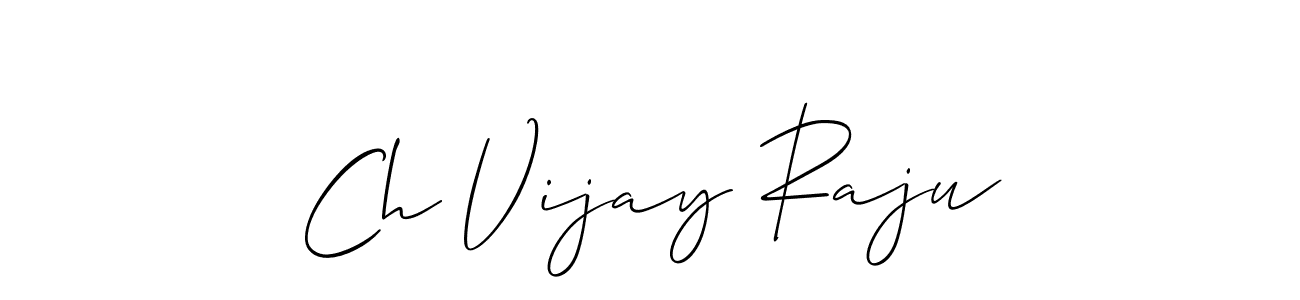 Ch Vijay Raju stylish signature style. Best Handwritten Sign (Allison_Script) for my name. Handwritten Signature Collection Ideas for my name Ch Vijay Raju. Ch Vijay Raju signature style 2 images and pictures png