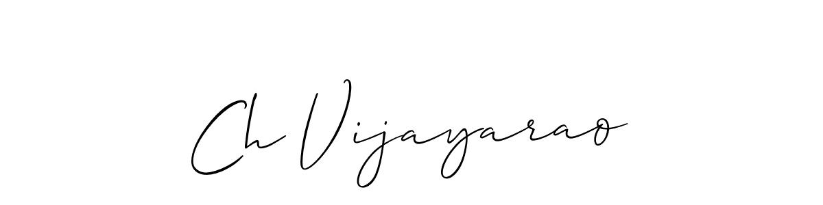 It looks lik you need a new signature style for name Ch Vijayarao. Design unique handwritten (Allison_Script) signature with our free signature maker in just a few clicks. Ch Vijayarao signature style 2 images and pictures png
