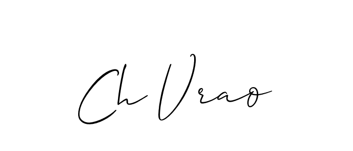 Make a beautiful signature design for name Ch Vrao. Use this online signature maker to create a handwritten signature for free. Ch Vrao signature style 2 images and pictures png