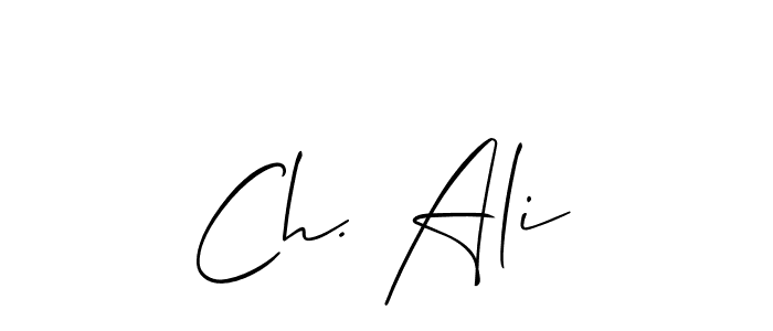 Also You can easily find your signature by using the search form. We will create Ch. Ali name handwritten signature images for you free of cost using Allison_Script sign style. Ch. Ali signature style 2 images and pictures png