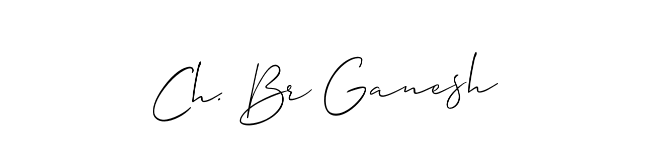 Make a short Ch. Br Ganesh signature style. Manage your documents anywhere anytime using Allison_Script. Create and add eSignatures, submit forms, share and send files easily. Ch. Br Ganesh signature style 2 images and pictures png