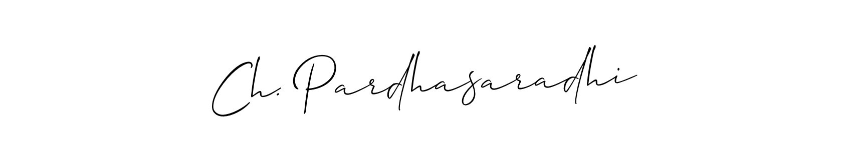 if you are searching for the best signature style for your name Ch. Pardhasaradhi. so please give up your signature search. here we have designed multiple signature styles  using Allison_Script. Ch. Pardhasaradhi signature style 2 images and pictures png