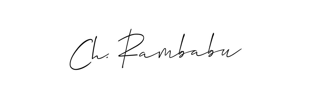 Also You can easily find your signature by using the search form. We will create Ch. Rambabu name handwritten signature images for you free of cost using Allison_Script sign style. Ch. Rambabu signature style 2 images and pictures png