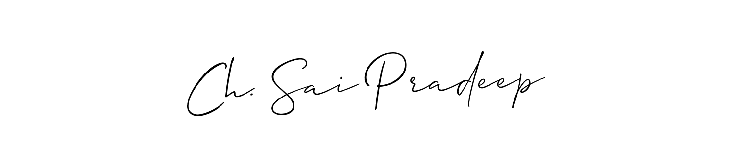 How to make Ch. Sai Pradeep signature? Allison_Script is a professional autograph style. Create handwritten signature for Ch. Sai Pradeep name. Ch. Sai Pradeep signature style 2 images and pictures png