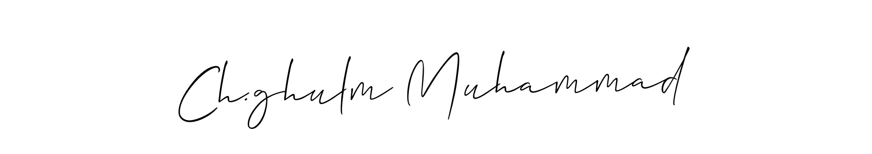 Also we have Ch.ghulm Muhammad name is the best signature style. Create professional handwritten signature collection using Allison_Script autograph style. Ch.ghulm Muhammad signature style 2 images and pictures png