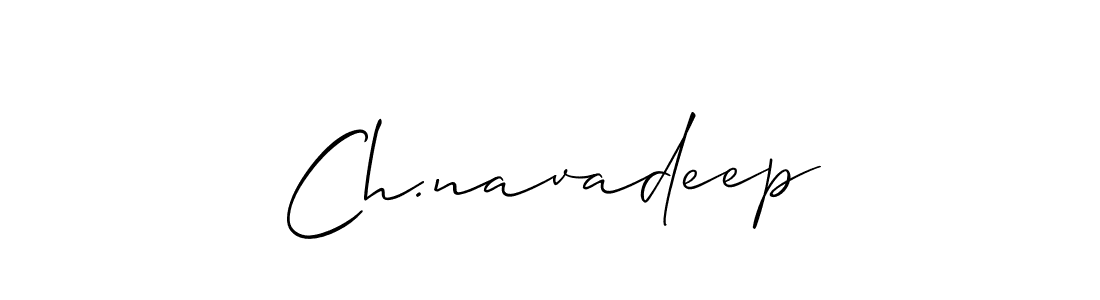 You should practise on your own different ways (Allison_Script) to write your name (Ch.navadeep) in signature. don't let someone else do it for you. Ch.navadeep signature style 2 images and pictures png