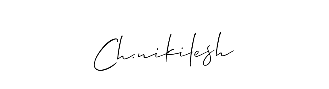 Also You can easily find your signature by using the search form. We will create Ch.nikilesh name handwritten signature images for you free of cost using Allison_Script sign style. Ch.nikilesh signature style 2 images and pictures png
