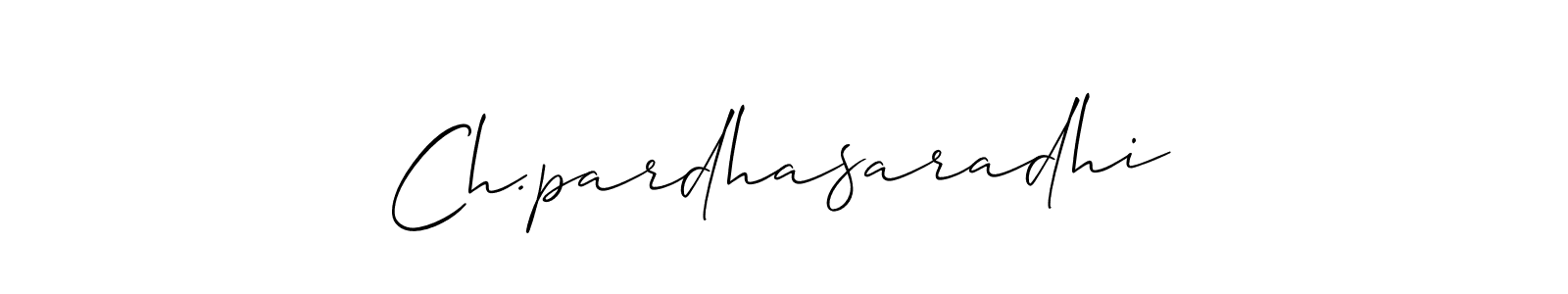 You should practise on your own different ways (Allison_Script) to write your name (Ch.pardhasaradhi) in signature. don't let someone else do it for you. Ch.pardhasaradhi signature style 2 images and pictures png