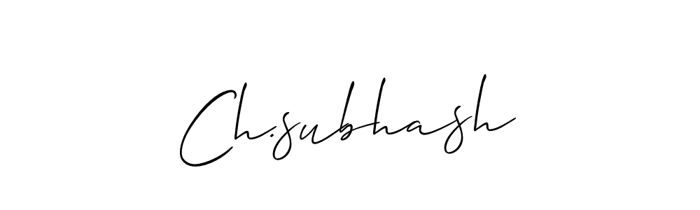 Make a beautiful signature design for name Ch.subhash. With this signature (Allison_Script) style, you can create a handwritten signature for free. Ch.subhash signature style 2 images and pictures png