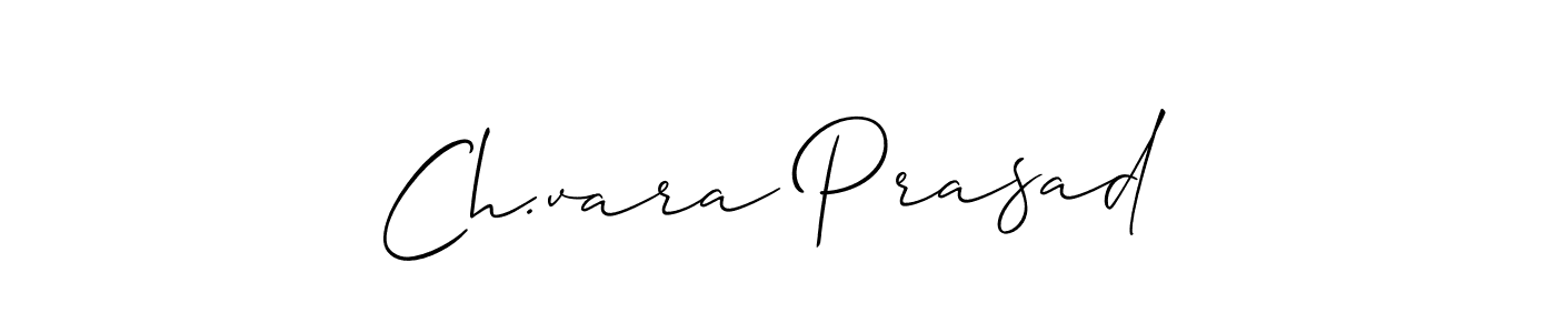 Best and Professional Signature Style for Ch.vara Prasad. Allison_Script Best Signature Style Collection. Ch.vara Prasad signature style 2 images and pictures png