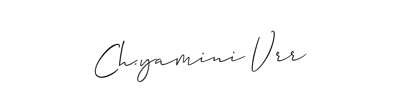 Make a beautiful signature design for name Ch.yamini Vrr. With this signature (Allison_Script) style, you can create a handwritten signature for free. Ch.yamini Vrr signature style 2 images and pictures png