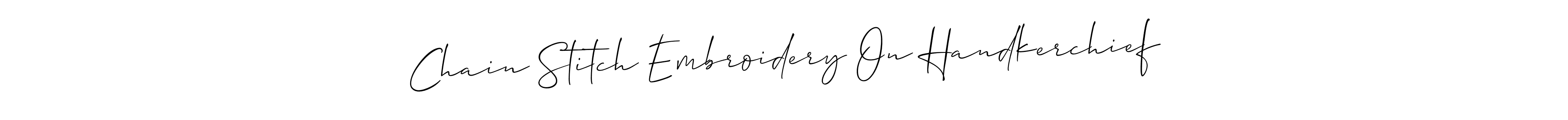 Best and Professional Signature Style for Chain Stitch Embroidery On Handkerchief. Allison_Script Best Signature Style Collection. Chain Stitch Embroidery On Handkerchief signature style 2 images and pictures png