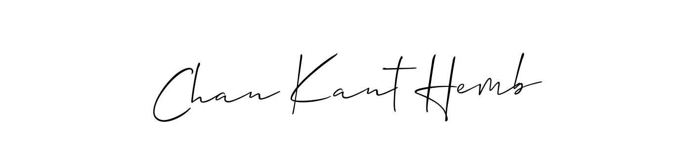 Make a beautiful signature design for name Chan Kant Hemb. Use this online signature maker to create a handwritten signature for free. Chan Kant Hemb signature style 2 images and pictures png