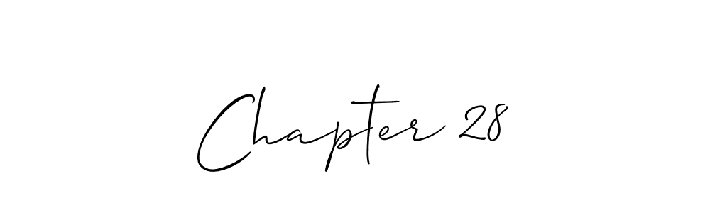 Also we have Chapter 28 name is the best signature style. Create professional handwritten signature collection using Allison_Script autograph style. Chapter 28 signature style 2 images and pictures png