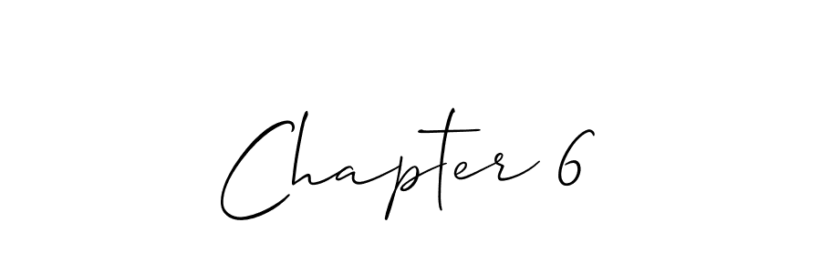 Design your own signature with our free online signature maker. With this signature software, you can create a handwritten (Allison_Script) signature for name Chapter 6. Chapter 6 signature style 2 images and pictures png