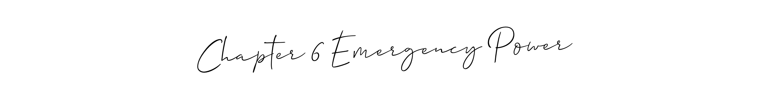 Here are the top 10 professional signature styles for the name Chapter 6 Emergency Power. These are the best autograph styles you can use for your name. Chapter 6 Emergency Power signature style 2 images and pictures png