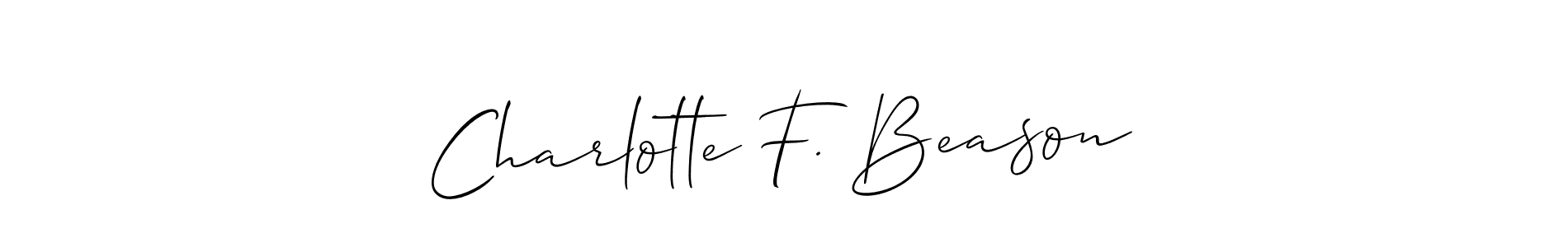 Design your own signature with our free online signature maker. With this signature software, you can create a handwritten (Allison_Script) signature for name Charlotte F. Beason. Charlotte F. Beason signature style 2 images and pictures png