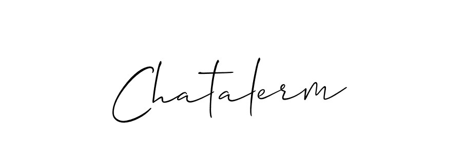 Make a beautiful signature design for name Chatalerm. With this signature (Allison_Script) style, you can create a handwritten signature for free. Chatalerm signature style 2 images and pictures png