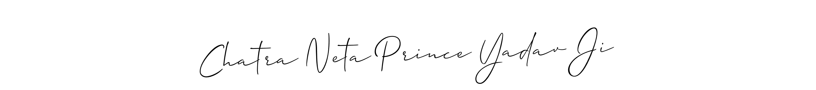 How to Draw Chatra Neta Prince Yadav Ji signature style? Allison_Script is a latest design signature styles for name Chatra Neta Prince Yadav Ji. Chatra Neta Prince Yadav Ji signature style 2 images and pictures png