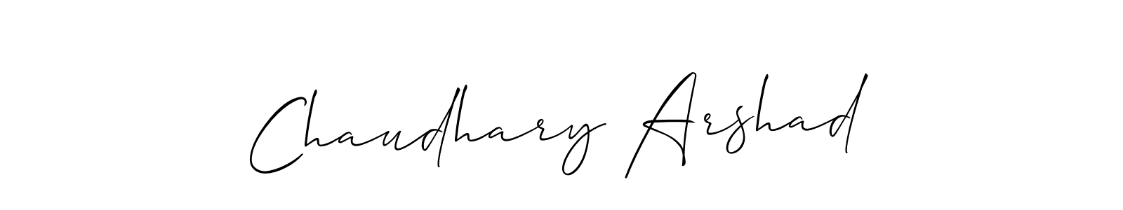 Make a beautiful signature design for name Chaudhary Arshad. With this signature (Allison_Script) style, you can create a handwritten signature for free. Chaudhary Arshad signature style 2 images and pictures png