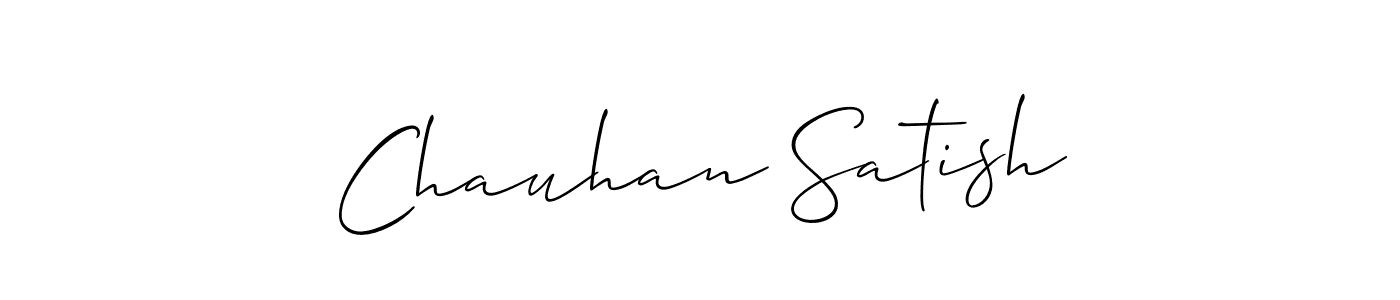 Also You can easily find your signature by using the search form. We will create Chauhan Satish name handwritten signature images for you free of cost using Allison_Script sign style. Chauhan Satish signature style 2 images and pictures png