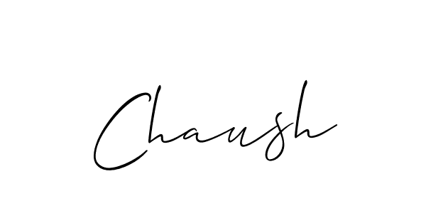 Design your own signature with our free online signature maker. With this signature software, you can create a handwritten (Allison_Script) signature for name Chaush. Chaush signature style 2 images and pictures png