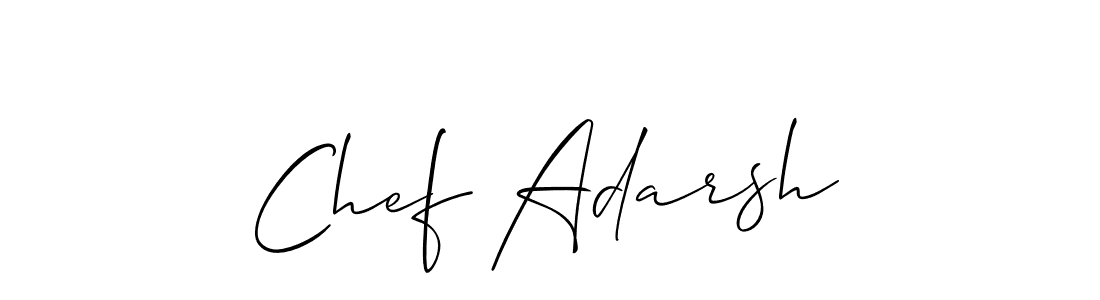 Design your own signature with our free online signature maker. With this signature software, you can create a handwritten (Allison_Script) signature for name Chef Adarsh. Chef Adarsh signature style 2 images and pictures png