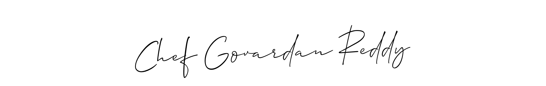 Allison_Script is a professional signature style that is perfect for those who want to add a touch of class to their signature. It is also a great choice for those who want to make their signature more unique. Get Chef Govardan Reddy name to fancy signature for free. Chef Govardan Reddy signature style 2 images and pictures png