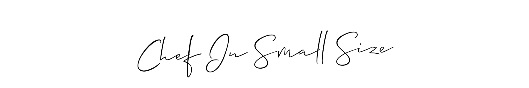 Create a beautiful signature design for name Chef In Small Size. With this signature (Allison_Script) fonts, you can make a handwritten signature for free. Chef In Small Size signature style 2 images and pictures png