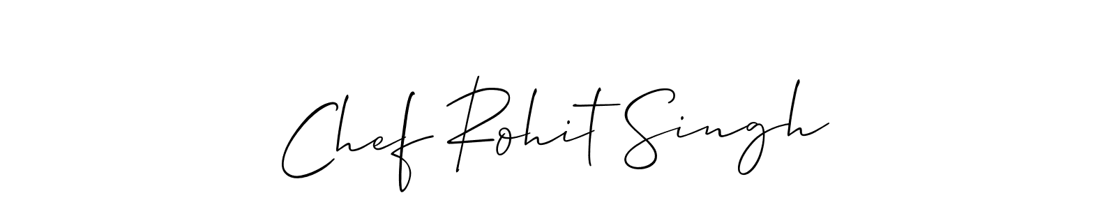 Create a beautiful signature design for name Chef Rohit Singh. With this signature (Allison_Script) fonts, you can make a handwritten signature for free. Chef Rohit Singh signature style 2 images and pictures png