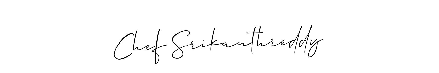 Make a short Chef Srikanthreddy signature style. Manage your documents anywhere anytime using Allison_Script. Create and add eSignatures, submit forms, share and send files easily. Chef Srikanthreddy signature style 2 images and pictures png