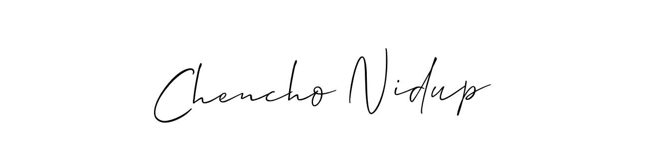 if you are searching for the best signature style for your name Chencho Nidup. so please give up your signature search. here we have designed multiple signature styles  using Allison_Script. Chencho Nidup signature style 2 images and pictures png