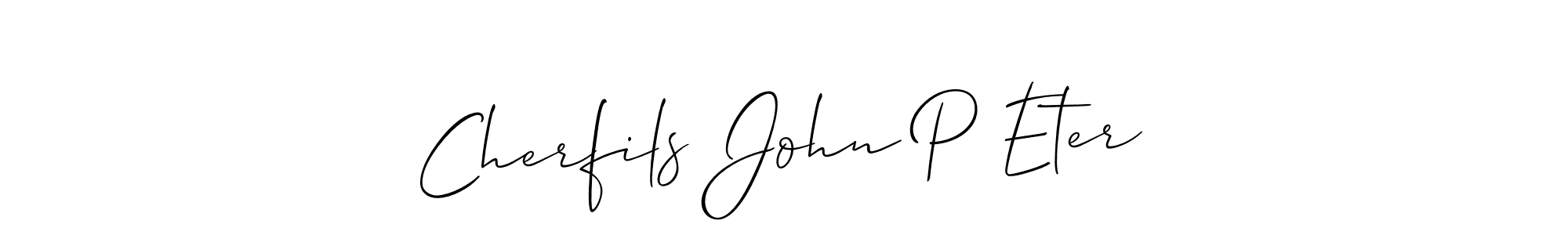 How to make Cherfils John P Eter signature? Allison_Script is a professional autograph style. Create handwritten signature for Cherfils John P Eter name. Cherfils John P Eter signature style 2 images and pictures png