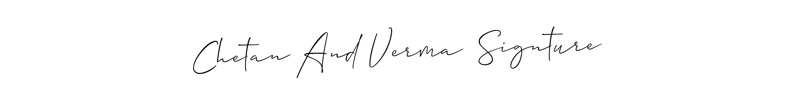 Make a short Chetan And Verma  Signture signature style. Manage your documents anywhere anytime using Allison_Script. Create and add eSignatures, submit forms, share and send files easily. Chetan And Verma  Signture signature style 2 images and pictures png