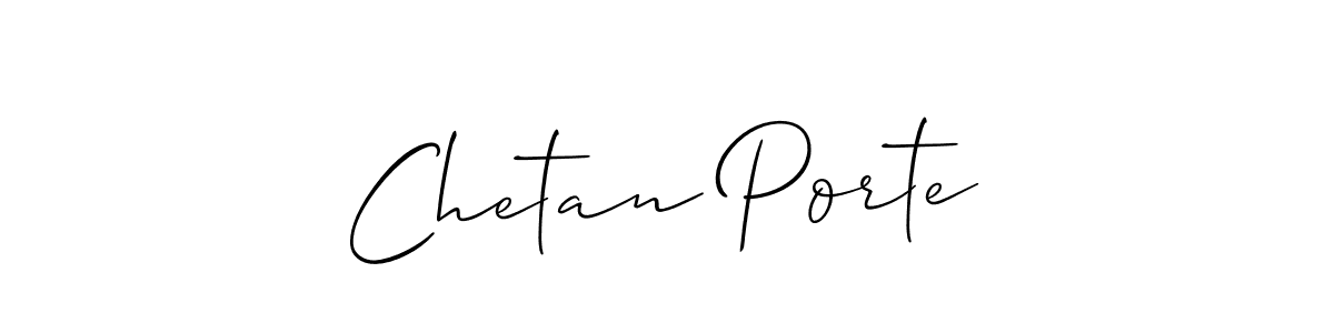 Also we have Chetan Porte name is the best signature style. Create professional handwritten signature collection using Allison_Script autograph style. Chetan Porte signature style 2 images and pictures png