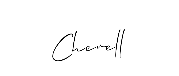 Design your own signature with our free online signature maker. With this signature software, you can create a handwritten (Allison_Script) signature for name Chevell. Chevell signature style 2 images and pictures png