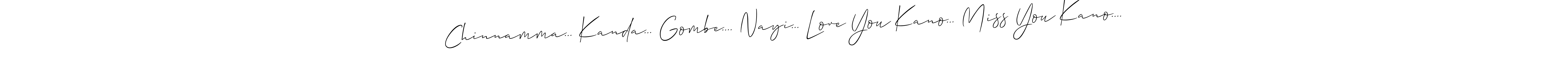 The best way (Allison_Script) to make a short signature is to pick only two or three words in your name. The name Chinnamma... Kanda... Gombe.... Nayi... Love You Kano... Miss You Kano.... include a total of six letters. For converting this name. Chinnamma... Kanda... Gombe.... Nayi... Love You Kano... Miss You Kano.... signature style 2 images and pictures png