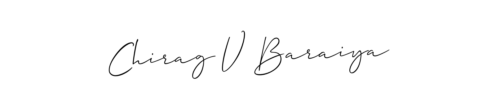 Make a short Chirag V Baraiya signature style. Manage your documents anywhere anytime using Allison_Script. Create and add eSignatures, submit forms, share and send files easily. Chirag V Baraiya signature style 2 images and pictures png