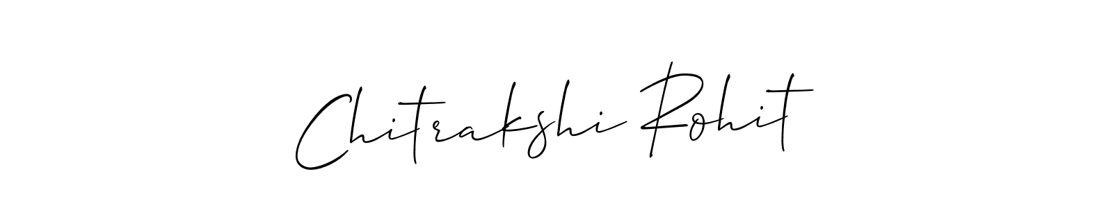 You should practise on your own different ways (Allison_Script) to write your name (Chitrakshi Rohit) in signature. don't let someone else do it for you. Chitrakshi Rohit signature style 2 images and pictures png