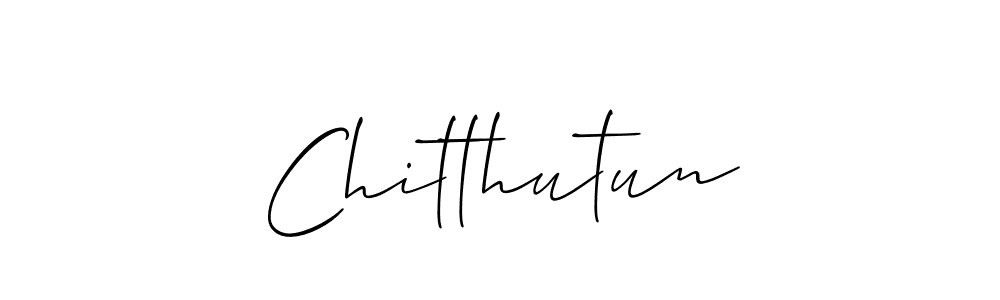 How to make Chitthutun name signature. Use Allison_Script style for creating short signs online. This is the latest handwritten sign. Chitthutun signature style 2 images and pictures png