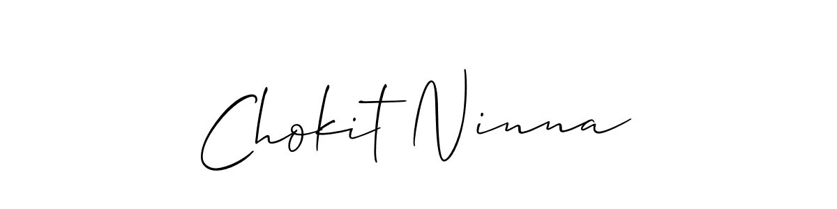 Make a beautiful signature design for name Chokit Ninna. Use this online signature maker to create a handwritten signature for free. Chokit Ninna signature style 2 images and pictures png