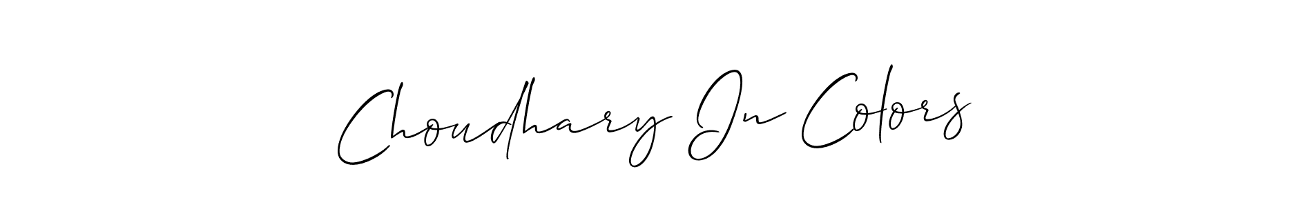 Also You can easily find your signature by using the search form. We will create Choudhary In Colors name handwritten signature images for you free of cost using Allison_Script sign style. Choudhary In Colors signature style 2 images and pictures png